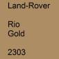 Preview: Land-Rover, Rio Gold, 2303.